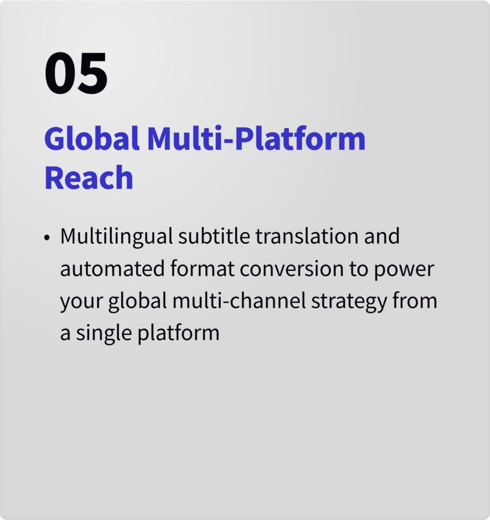 05 Global Multi-Platform Reach